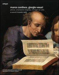 Marco Cardisco, Giorgio Vasari. Pittura, umanesimo religioso, immagini di culto. Ediz. illustrata - copertina