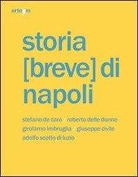 Storia (breve) di Napoli - Stefano De Caro,Roberto Delle Donne,Girolamo Imbruglia - copertina