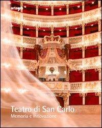 Teatro di San Carlo. Memoria e innovazione. Ediz. illustrata - copertina