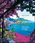 I giardini del paradiso. Napoli, Capri, Ischia, la costa di Sorrento e di Amalfi. Ediz. illustrata
