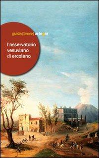 L' Osservatorio vesuviano di Ercolano. Ediz. illustrata - copertina