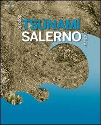 Dopo lo tsunami. Salerno antica. Catalogo della mostra (Salerno, 18 novembre 2011-28 febbraio 2012). Ediz. illustrata - copertina