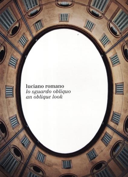 Lo sguardo obliquo. Ediz. Italiana e inglese - Luciano Romano - copertina