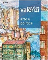 Maurizio Valenzi. Arte e politica. Ediz. illustrata - copertina