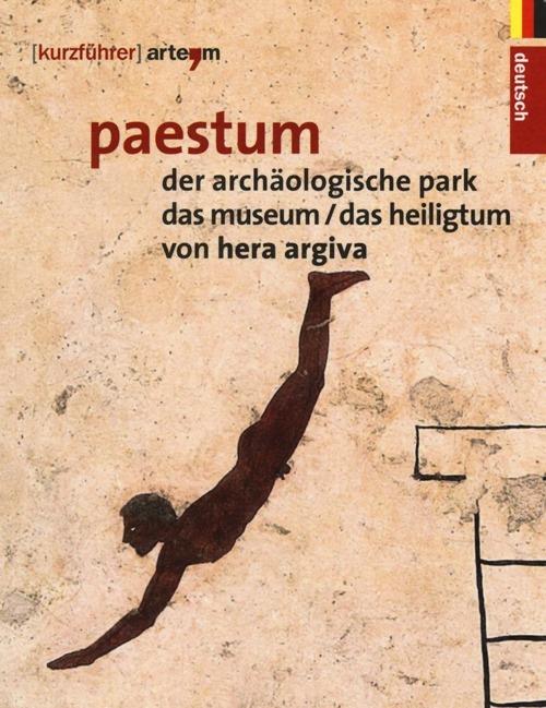 Paestum. Der archäologische park. Das museum. Das heiligtum von Hera Argiva - copertina