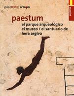 Paestum. El parque arqueológico. El museo. El santuario de Hera Argiva