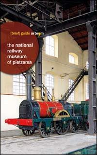The National Railway Museum of Pietrarsa - copertina