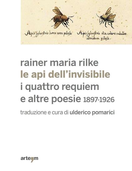 Le api dell'invisibile. I quattro requiem e altre poesie. 1897-1926 - Rainer Maria Rilke - copertina