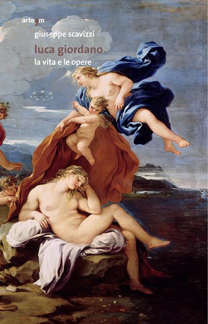 Luca Giordano. La vita e le opere. Ediz. illustrata - Giuseppe Scavizzi - copertina