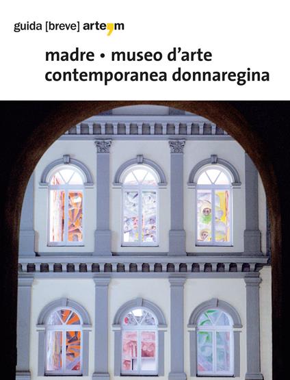 Madre. Museo di arte contemporanea Donnaregina. Ediz. illustrata - copertina