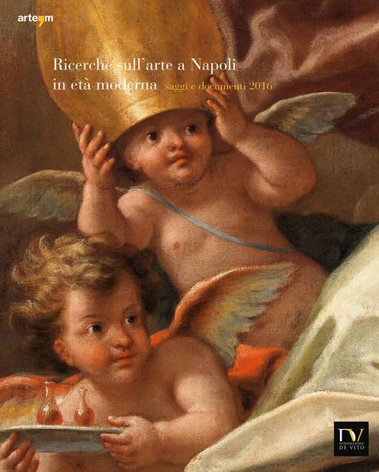 Ricerche sull'arte a Napoli in età moderna. Saggi e documenti 2016 - copertina