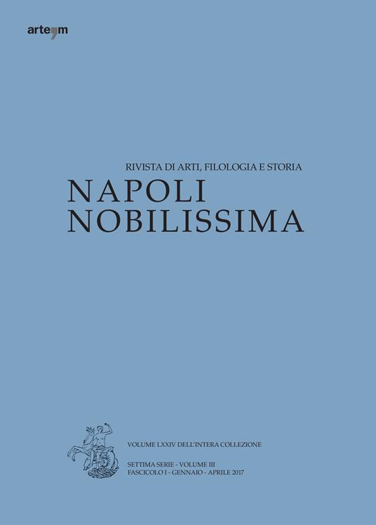 Napoli nobilissima. Rivista di arti, filologia e storia. Settima serie (2017). Vol. 3\1: Gennaio-aprile 2017. - copertina