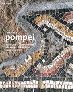 Restauri a Pompei. Dalle case di Championnet alla domus dei Mosaici Geometrici. Ediz. illustrata