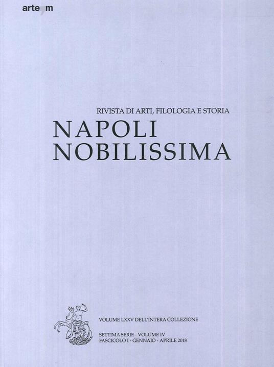 Napoli nobilissima. Rivista di arti, filologia e storia. Settima serie (2018). Vol. 4\1: Gennaio-aprile 2018. - copertina