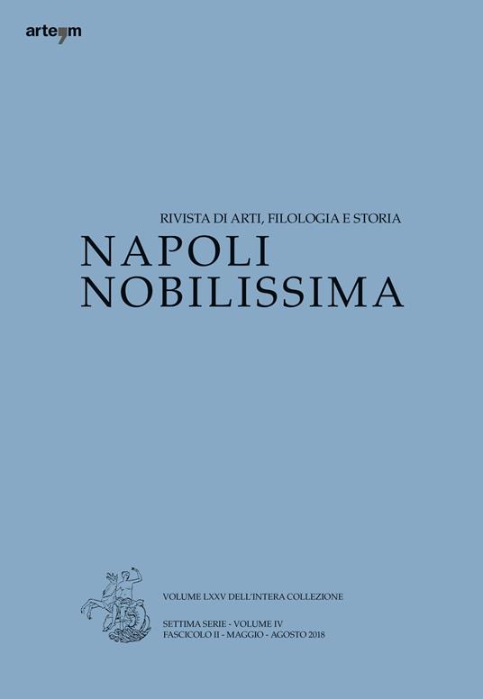 Napoli nobilissima. Rivista di arti, filologia e storia. Settima serie (2018). Vol. 4\2: Maggio-agosto 2018. - copertina