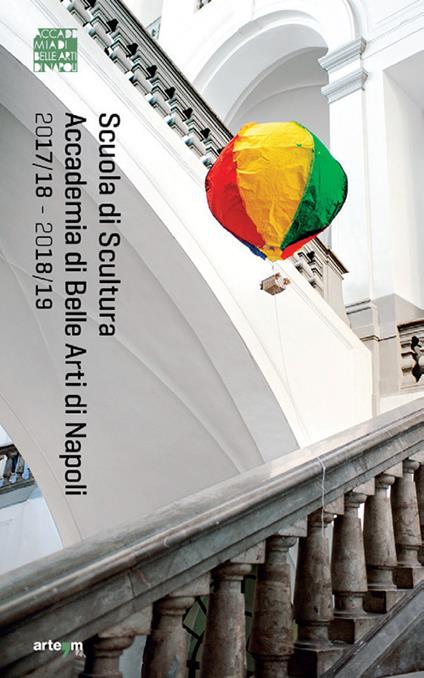 Scuola di scultura. Accademia di Belle arti di Napoli. Anno accademico 2017/18-2018/19 - copertina