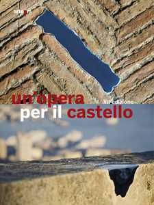 Un'opera per il castello 2019. Ediz. illustrata