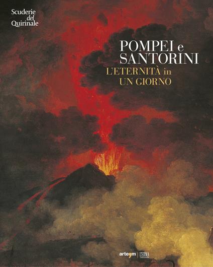 Pompei e Santorini. L'eternità in un giorno. Catalogo della mostra (Roma, 11 ottobre 2019-6 gennaio 2020). Ediz. illustrata - copertina