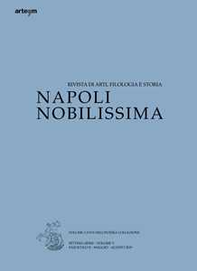 Napoli nobilissima. Rivista di arti, filologia e storia. Settima serie (2019). Vol. 5\2: Maggio-agosto 2019.