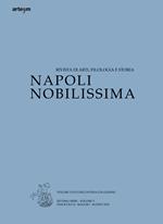 Napoli nobilissima. Rivista di arti, filologia e storia. Settima serie (2019). Vol. 5\2: Maggio-agosto 2019.