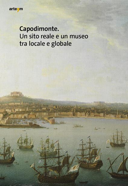Capodimonte. Un sito reale e un museo tra locale e globale - copertina
