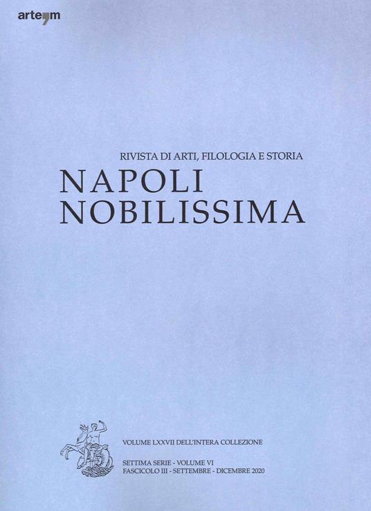 Napoli nobilissima. Rivista di arti, filologia e storia. Settima serie (2020). Vol. 6: Settembre-dicembre 2020. - copertina