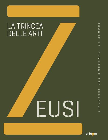 Zeusi. Linguaggi contemporanei di sempre. Vol. 11-12: trincea delle arti, La. - copertina