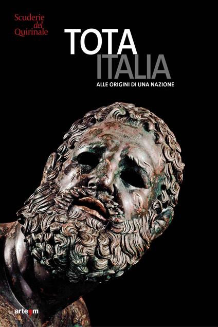 Tota Italia. Alle origini di una nazione. IV secolo a.C.–I secolo d.C.. Ediz. illustrata - copertina