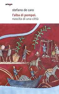 L' alba di Pompei. Nascita di una città