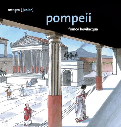 Pompeii. Guida junior - Franco Bevilacqua - copertina