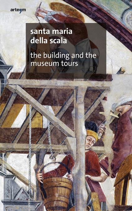 Santa Maria della Scala. The building and the Museum tours - Simona Rossi - copertina