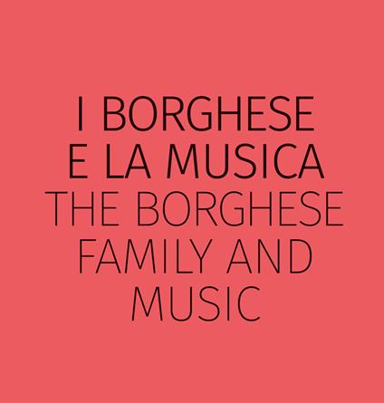 I Borghese e la musica-The Borghese family and music. Ediz. bilingue - Geraldine Leardi,Riccardo Martinini - copertina