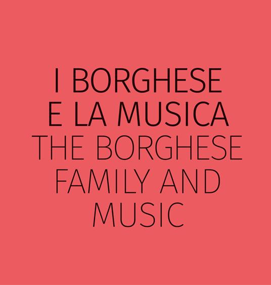 I Borghese e la musica-The Borghese family and music. Ediz. bilingue - Geraldine Leardi,Riccardo Martinini - copertina
