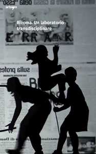 Rizoma. Un laboratorio transdisciplinare. Ediz. italiana e spagnola