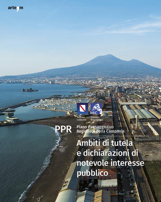 PPR. Piano Paesaggistico Regionale della Campania. Vol. 3: Ambiti di tutela e dichiarazioni di notevole interesse pubblico PPR - Anna Attademo,Enrico Formato,Michelangelo Russo - copertina