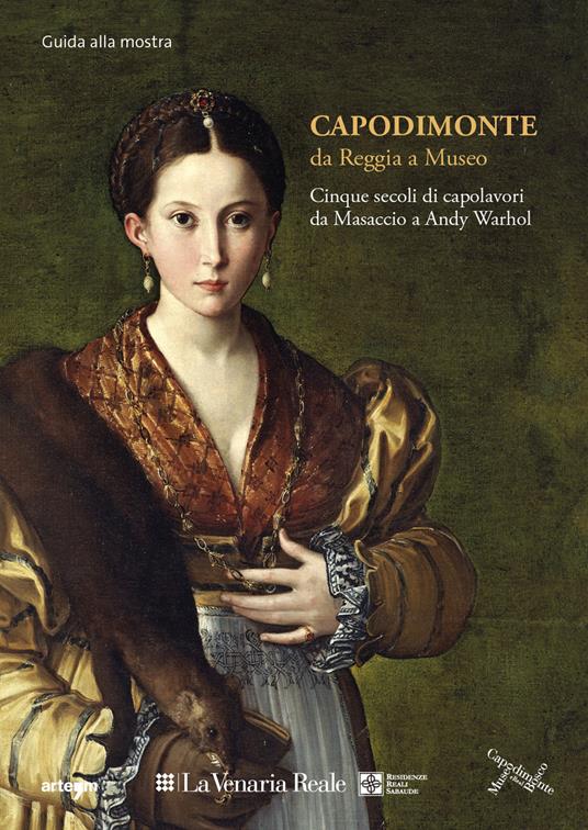 Capodimonte da Reggia a Museo: cinque secoli di capolavori alla Venaria Reale. Guida Breve. Ediz. illustrata - copertina