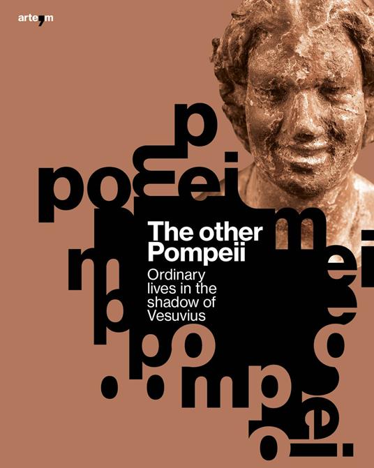 The other Pompeii. Ordinary lives in the shadow of Vesuvius - copertina