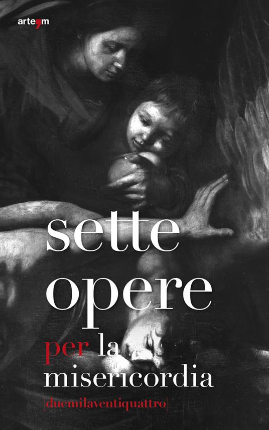 Sette opere per la misericordia - Mario Codognato - copertina