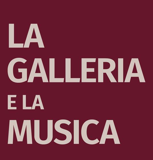 La Galleria e la musica - copertina