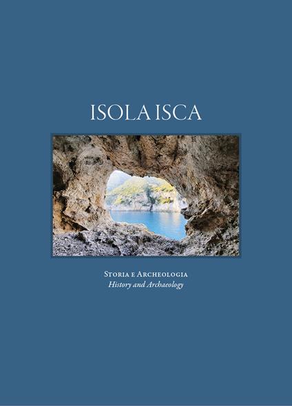 Isola Isca. Storia e archeologia. Ediz. italiana e inglese - copertina