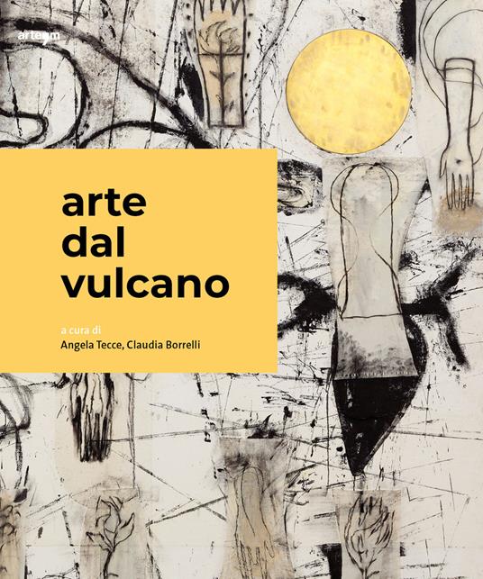 Arte dal Vulcano. Ediz. italiana, inglese e francese - copertina