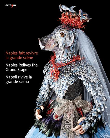 Naples fait revivre la grande scène-Naples Relives the Grand Stage-Napoli rivive la grande scena. Ediz. multilingue - copertina