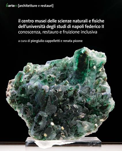 Il Centro Musei delle Scienze naturali e fisiche dell’Università degli Studi di Napoli Federico II. Conoscenza, restauro e fruizione inclusiva - copertina