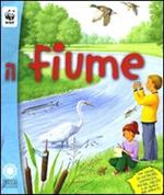 Il fiume. Con adesivi. Ediz. illustrata