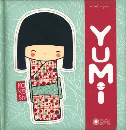 Yumi. Ediz. illustrata - Annelore Parot - copertina