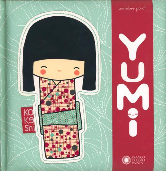 Yumi. Ediz. illustrata - Annelore Parot - copertina
