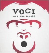 Voci. Un libro suono. Libro pop-up. Ediz. illustrata - Arnaud Roi - copertina