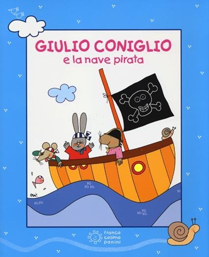  Giulio Coniglio e la nave pirata. Storie coi fiocchi. Con videolibro -  Nicoletta Costa - copertina