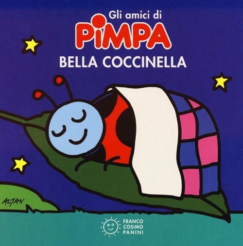Bella coccinella. Gli amici di Pimpa. Ediz. illustrata - Altan - copertina