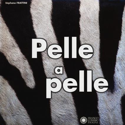 Pelle a pelle. Ediz. illustrata - Stéphane Frattini - copertina